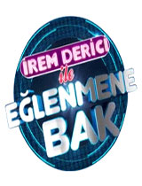 İrem Derici ile Eğlenmene Bak